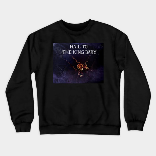 Hail To The King Baby Crewneck Sweatshirt by Erik Morningstar 